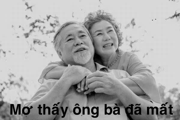 Nằm mơ thấy ông bà đã mất mang ý nghĩa như thế nào? Đánh con gì may mắn? 7 Mơ thấy ông bà đã mất nói chuyện với mình